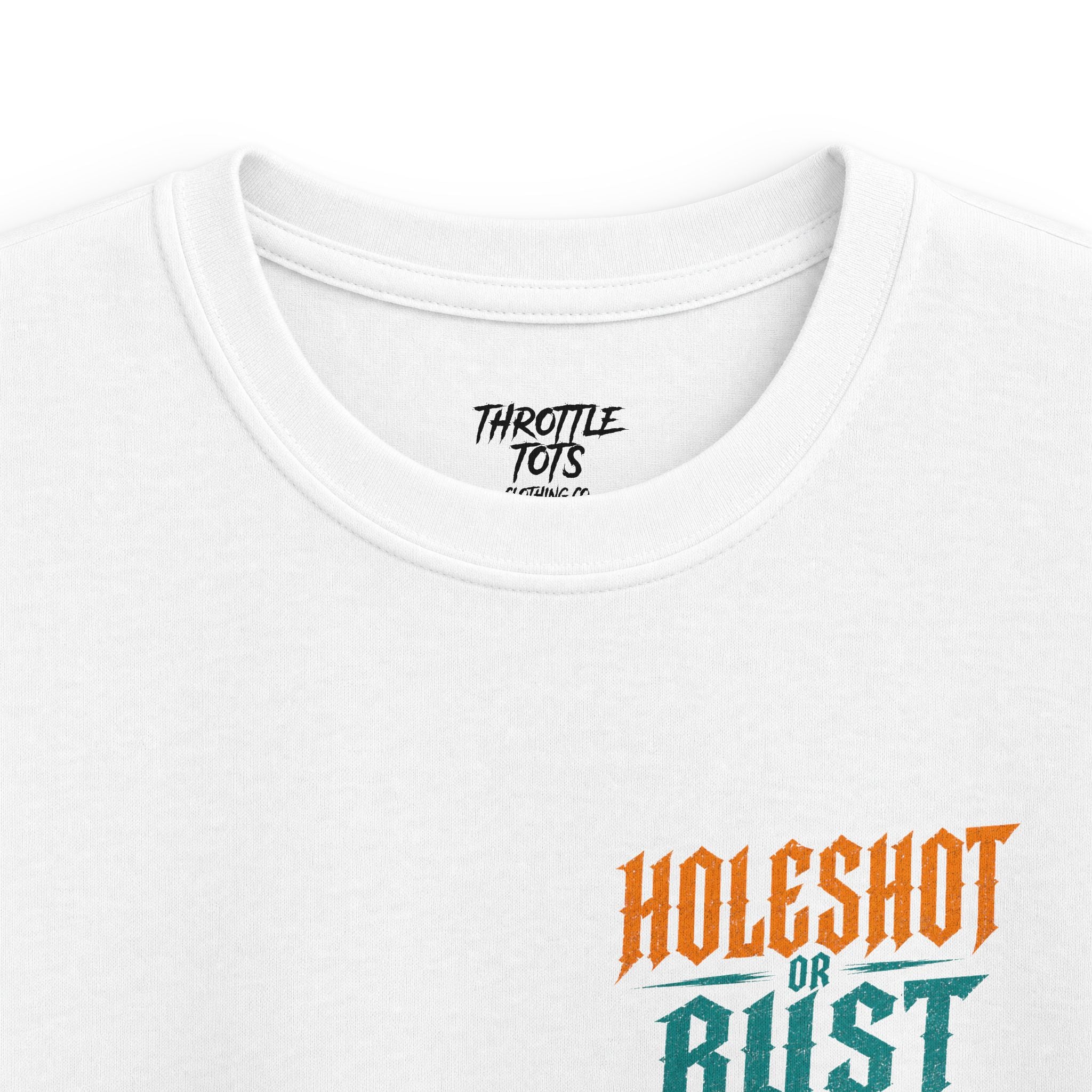 holeshot or bust Printify